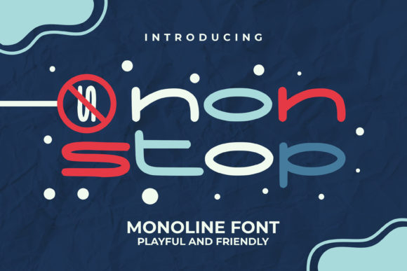 Non Stop Font: A Magical Display Typeface for Creative Makers